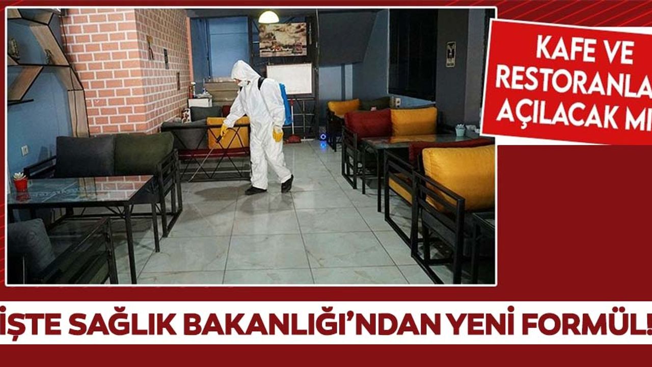 Kafe ve restoranlar açılacak mı? İşte sağlık bakanlığı’ndan yeni formülü!