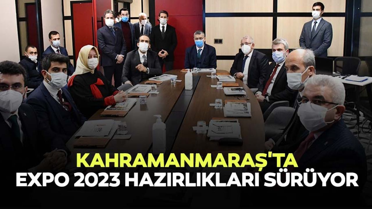 Kahramanmaraş'ta EXPO 2023 hazırlıkları sürüyor