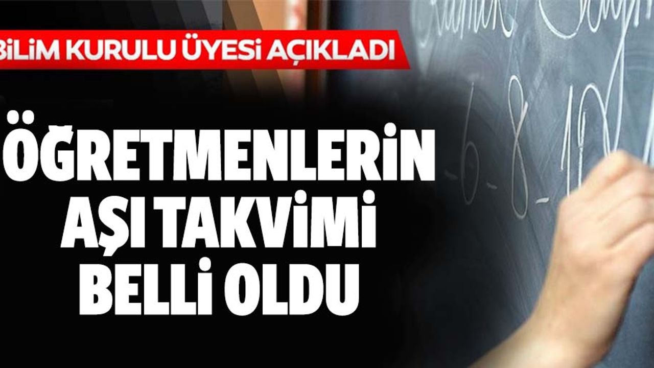 Öğretmenler için aşı takvimi belli oldu