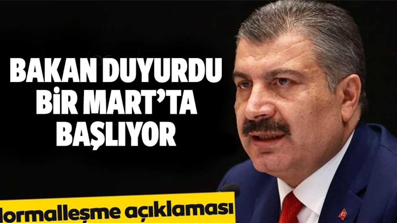 Sağlık Bakanı Fahrettin Koca'dan normalleşme açıklaması