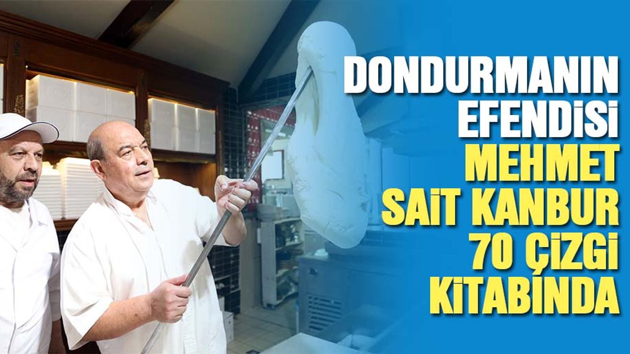 Dondurmanın efendisi Mehmet Sait Kanbur, 70 çizgi kitabında