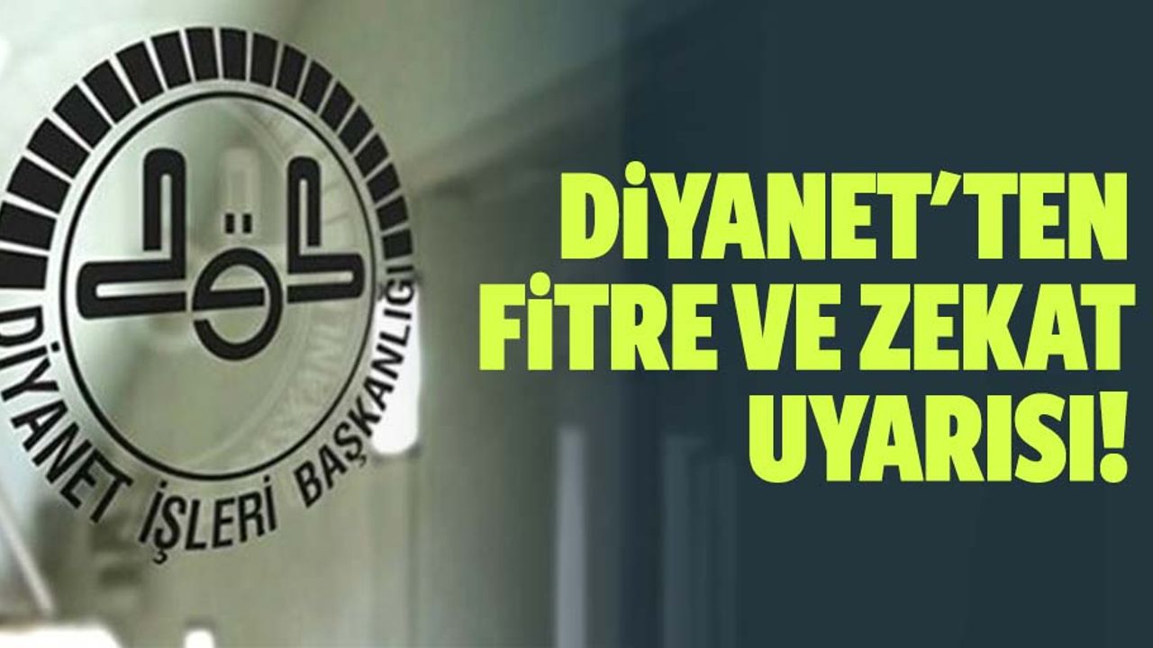 Diyanet'ten fitre ve zekat uyarısı