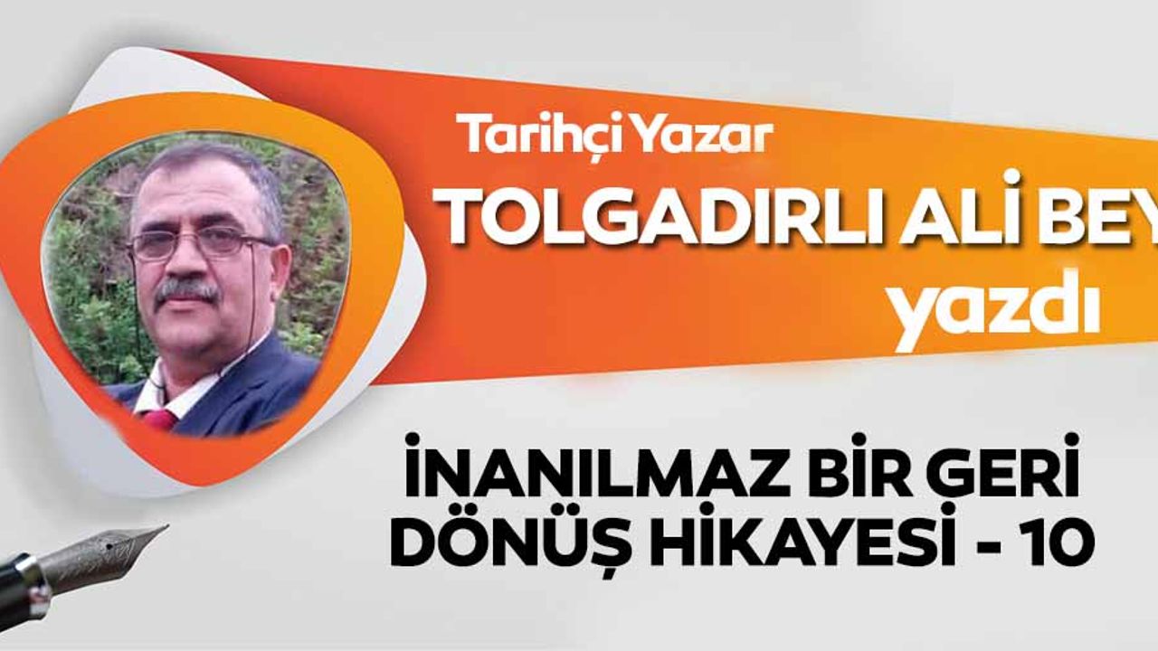 İnanılmaz Bir Geri Dönüş Hikayesi - 10