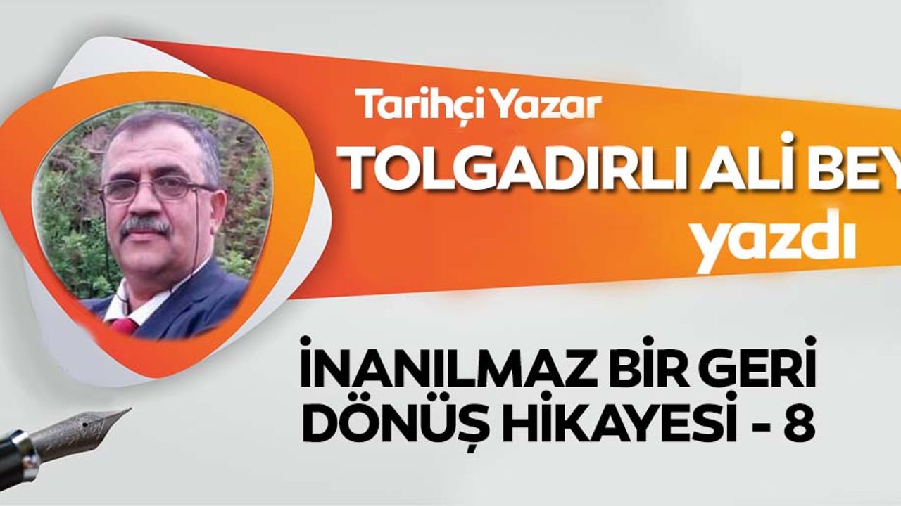 İnanılmaz Bir Geri Dönüş Hikayesi - 8