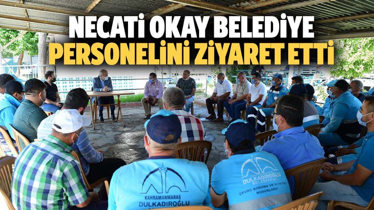 Necati Okay Belediye Personelini Ziyaret Etti
