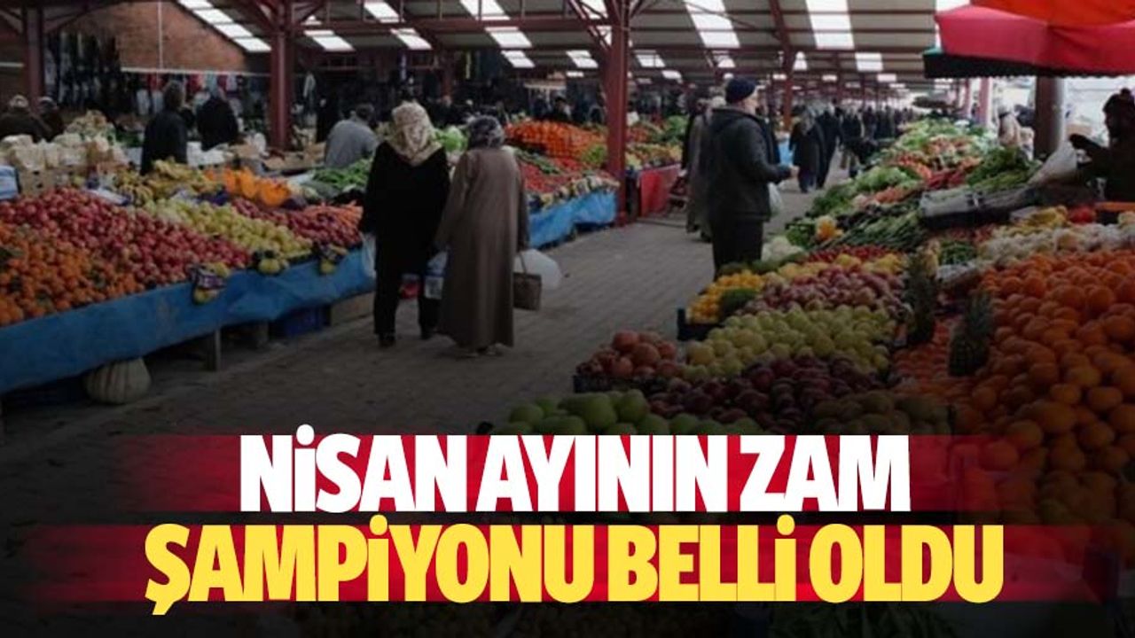 Nisan ayının zam şampiyonu belli oldu