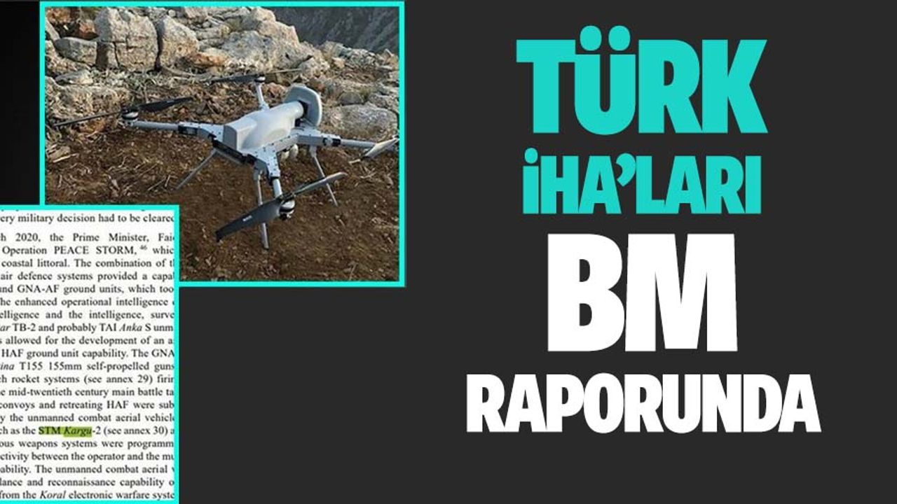 Türk yapımı Kargu-2 İHA'lar Birleşmiş Milletler raporunda!