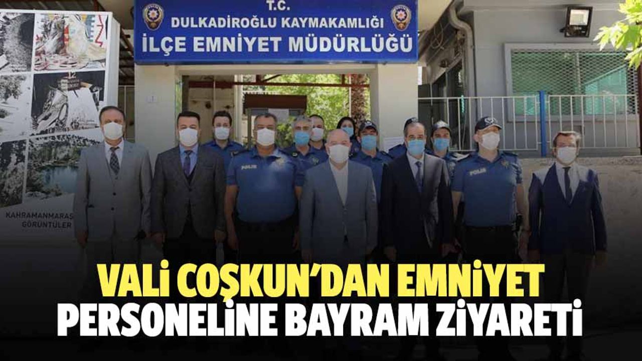Vali Coşkun'dan emniyet personeline bayram ziyareti