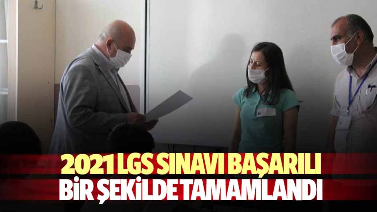 2021 Lgs Sınavı Başarılı Bir Şekilde Tamamlandı