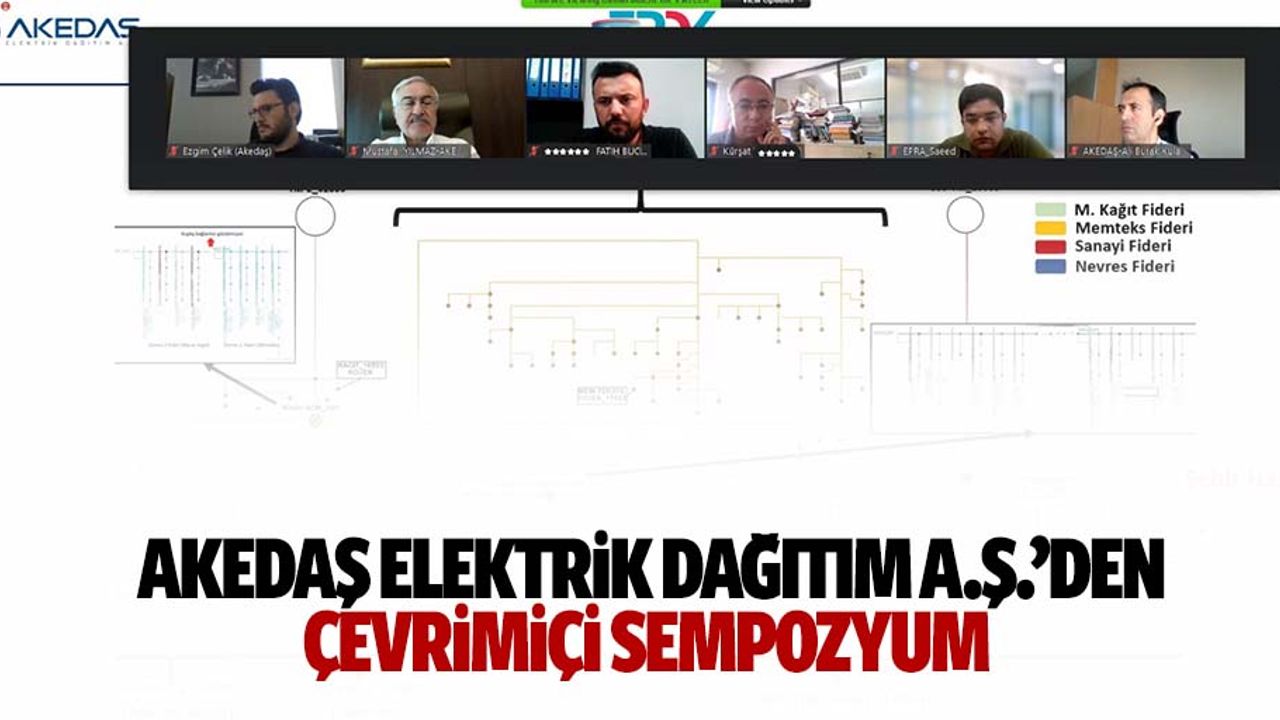 AKEDAŞ elektrik dağıtım A.Ş.’den çevrimiçi sempozyum