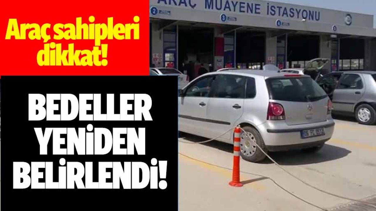 Araç muayene gecikme bedelleri yeniden belirlendi