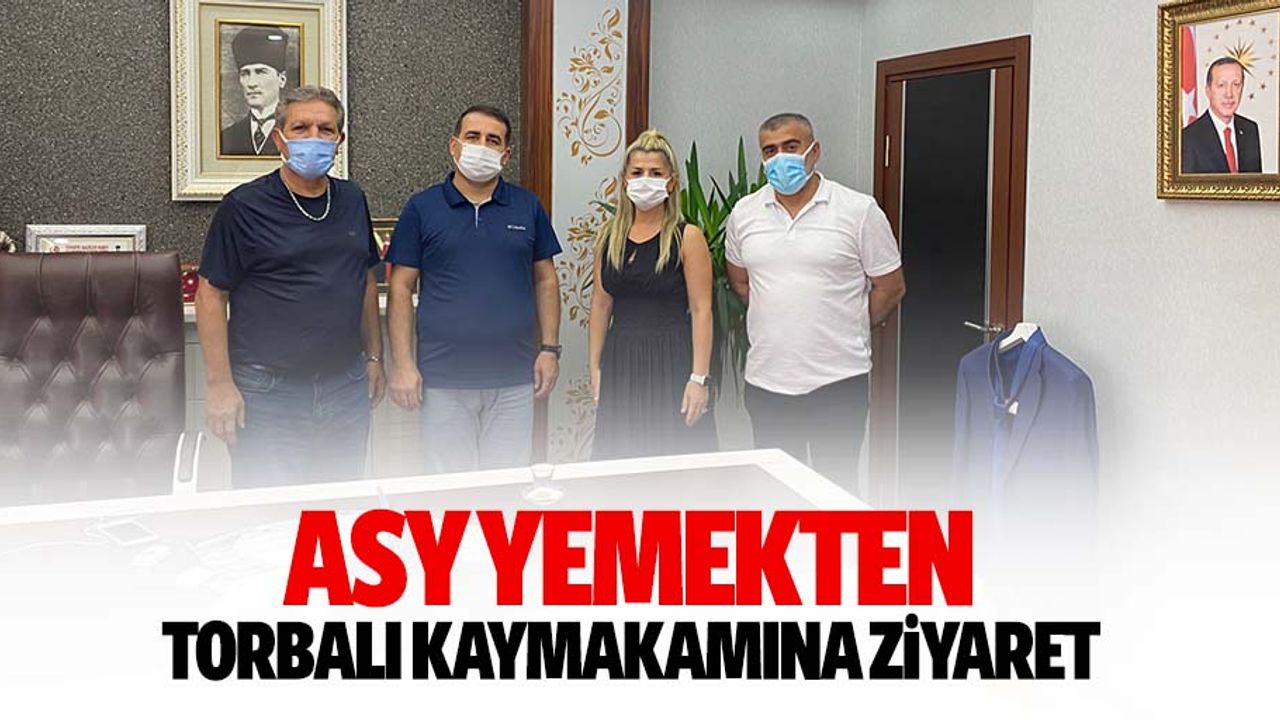 ASY yemekten Torbalı kaymakamına ziyaret