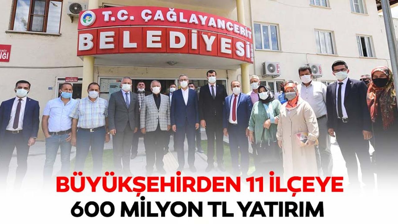 Büyükşehirden 11 ilçeye 600 milyon tl yatırım