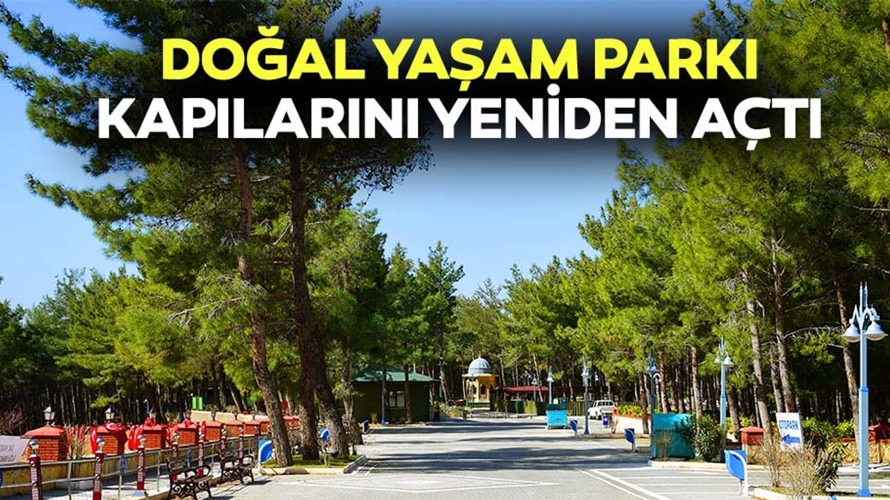 Doğal Yaşam Parkı Kapılarını Yeniden Açtı