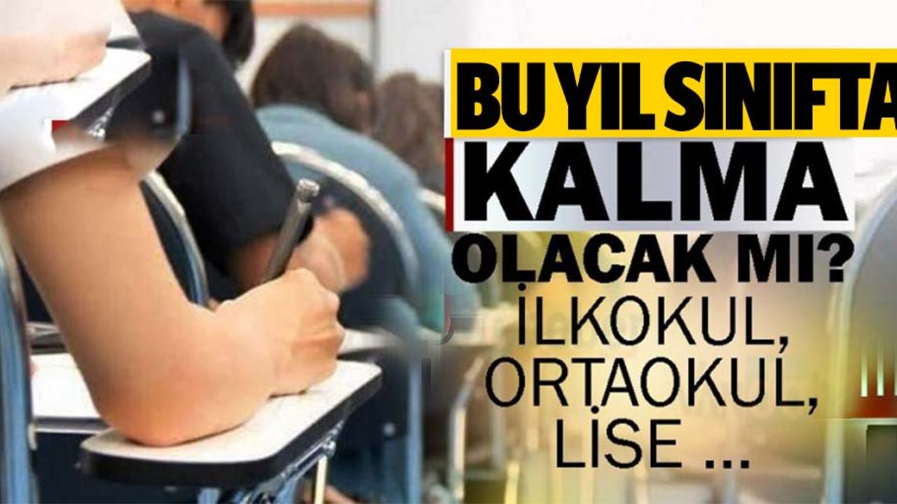 Lisede bu yıl sınıfta kalma olacak mı