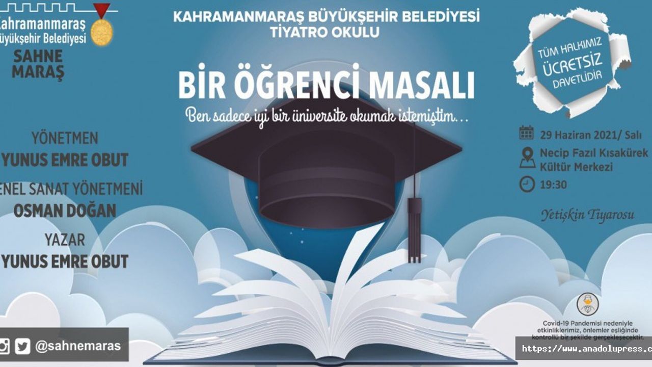 Sahne Maraş Oyuncularından ‘Bir Öğrenci Masalı’