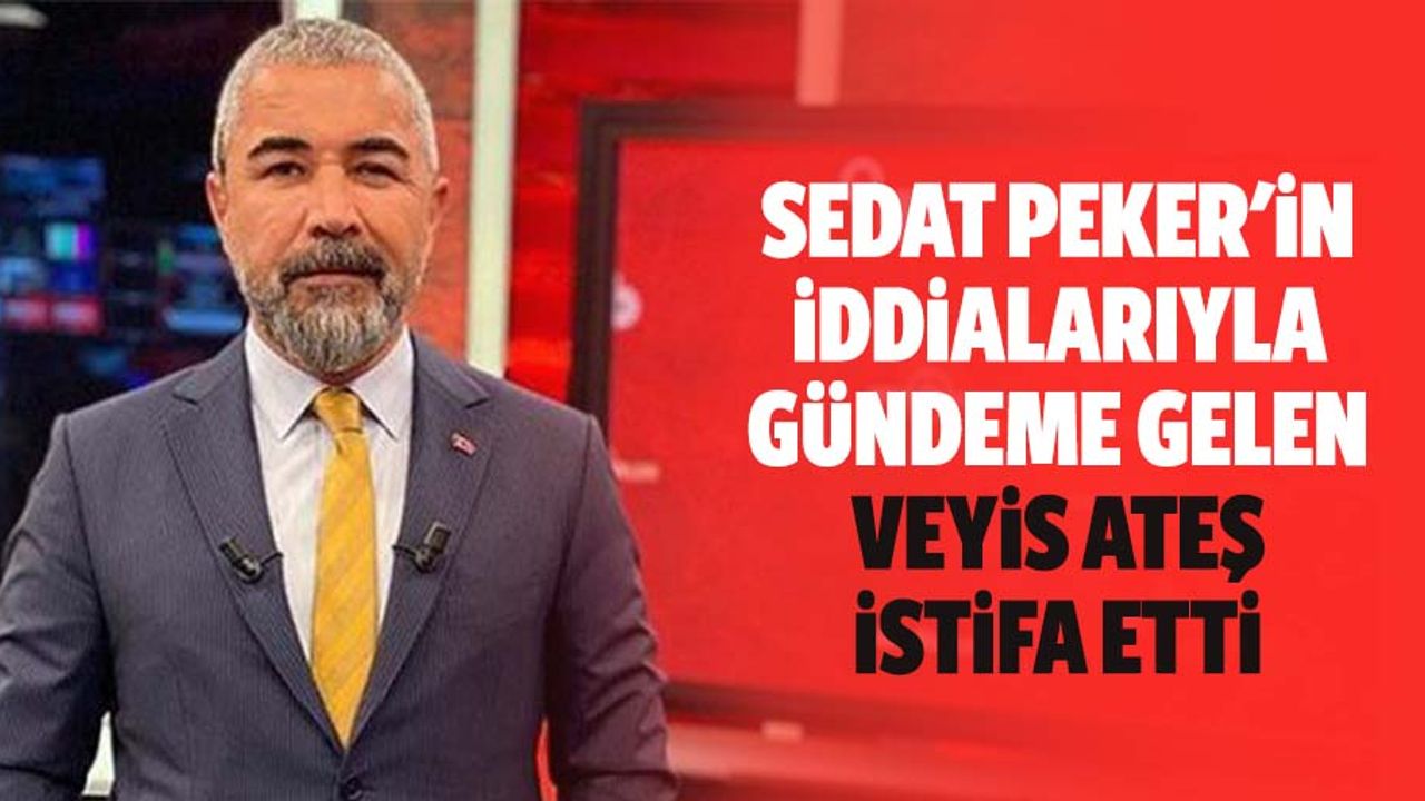 Sedat Peker'in iddialarıyla gündeme gelen Veysi Ateş istifa etti