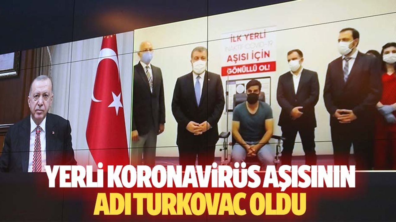 Yerli koronavirüs aşısının adı turkovac oldu