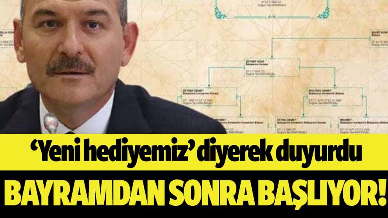 Bakan Soylu ‘yeni hediyemiz’ diyerek duyurdu