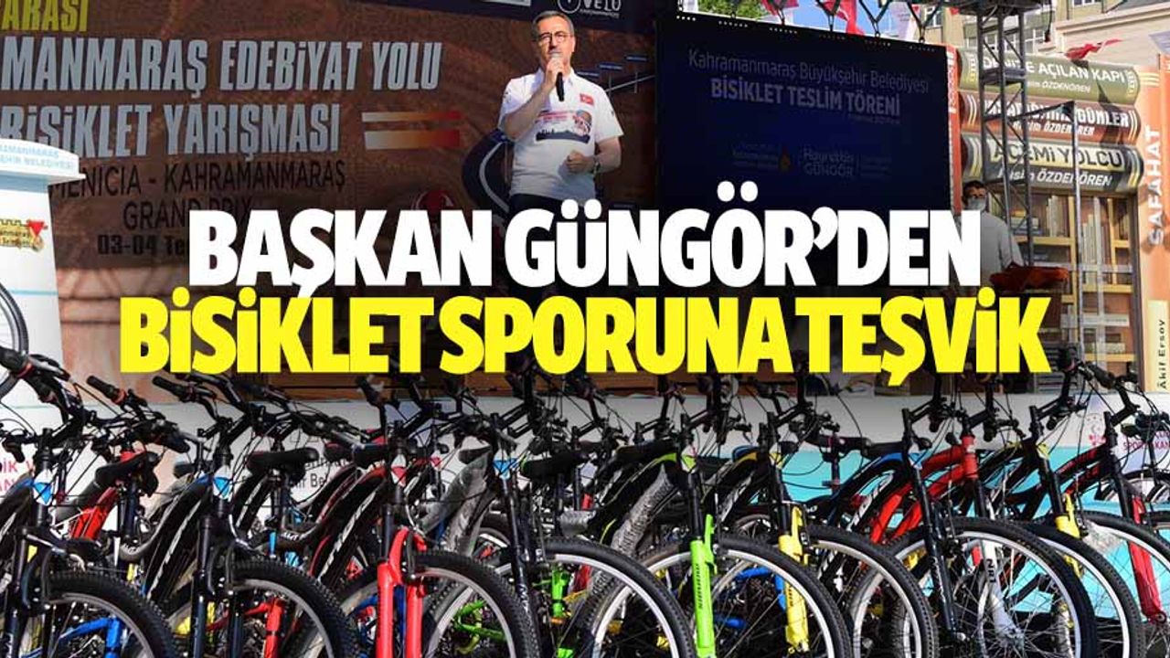 Başkan Güngör’den Bisiklet Sporuna Teşvik