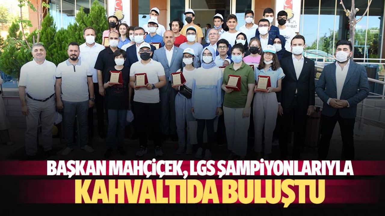 Başkan Mahçiçek, Lgs Şampiyonlarıyla Kahvaltıda Buluştu