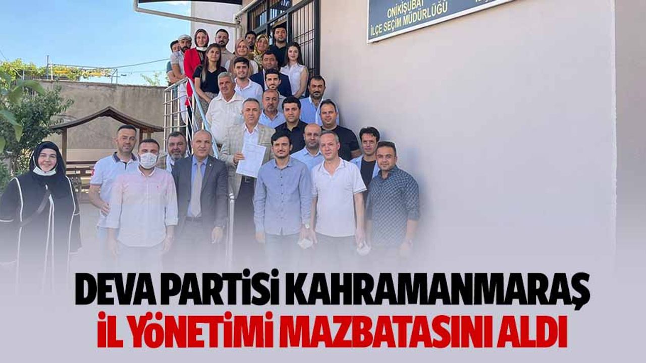 Deva Partisi Kahramanmaraş İl Yönetimi Mazbatasını Aldı