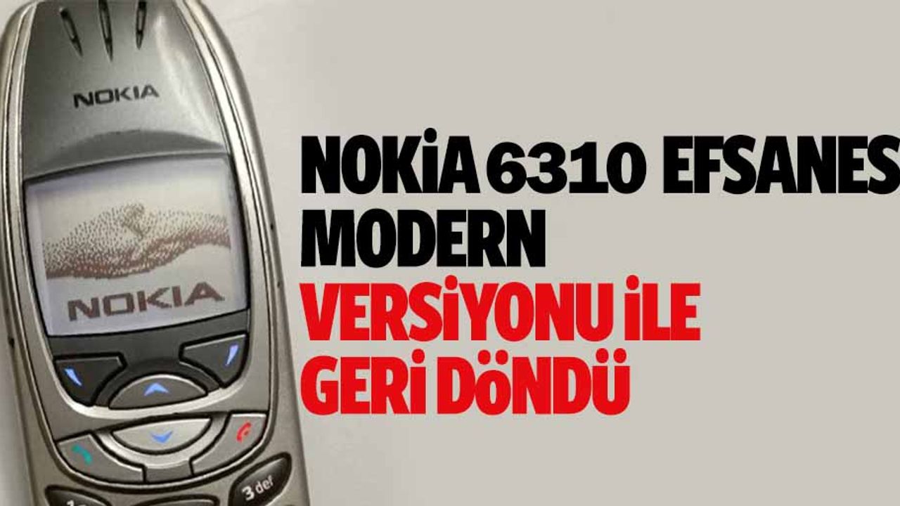 Nokia 6310 Efsanesi Modern Versiyonu İle Geri Döndü