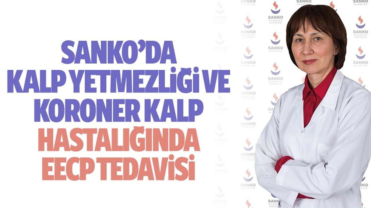 SANKO’da kalp yetmezliği ve koroner kalp hastalığında eecp tedavisi