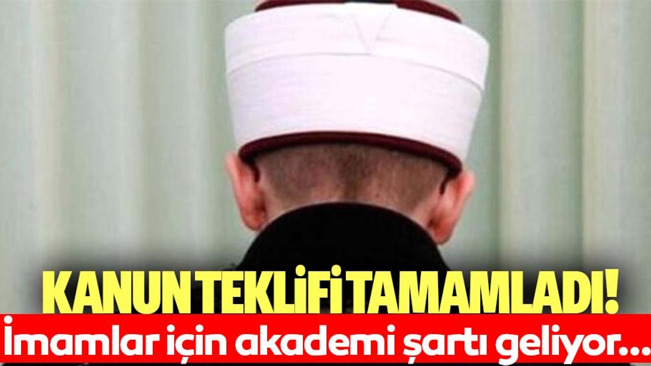 AK Parti kanun teklifini tamamladı! İmamlara 'akademi' şartı geliyor