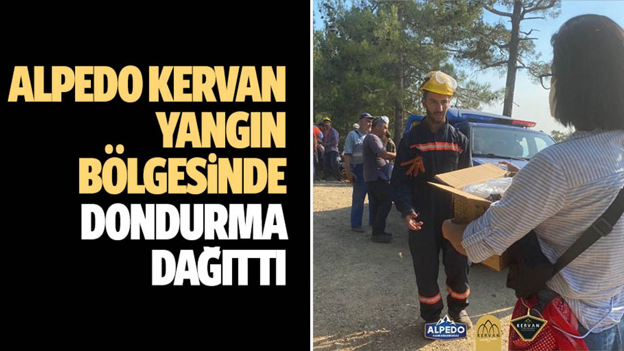Alpedo Kervan Yangın Bölgesinde Dondurma Dağıttı