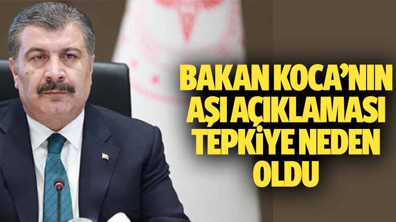 Bakan Koca’nın Aşı Açıklaması Tepkiye Neden Oldu