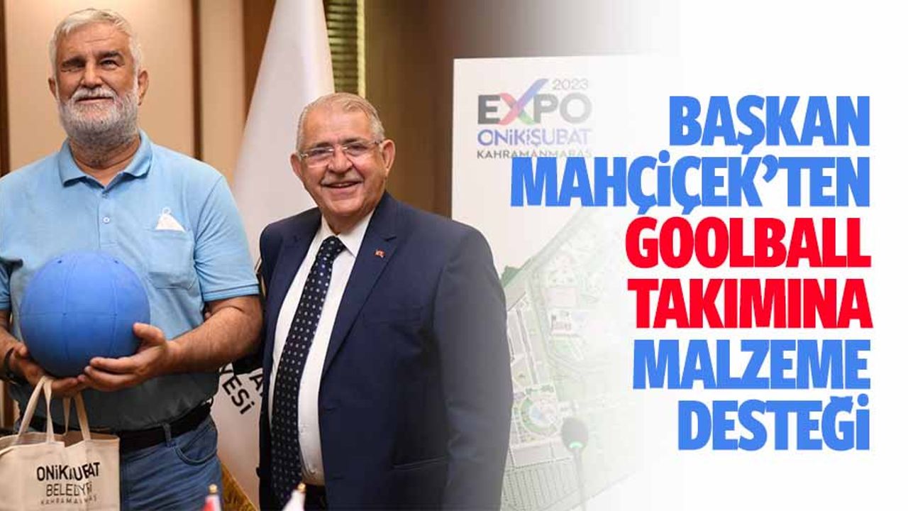 Başkan Mahçiçek’ten Goolball Takımına Malzeme Desteği
