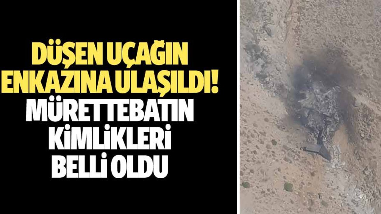 Düşen uçağın enkazına ulaşıldı, mürettebatın kimlikleri belli oldu