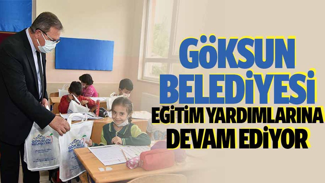 Göksun Belediyesi Eğitim Yardımlarına Devam Ediyor