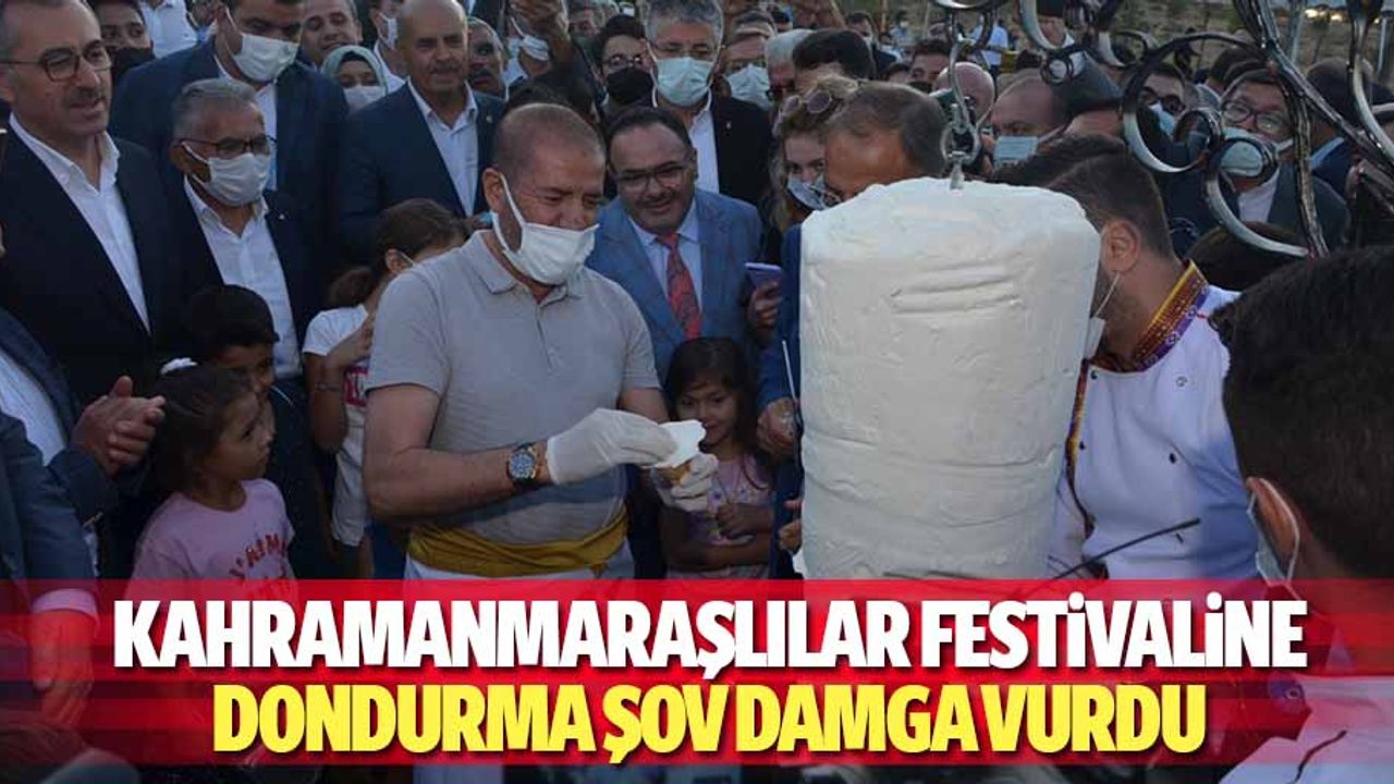 Kahramanmaraşlılar Festivaline Dondurma Şov Damga Vurdu