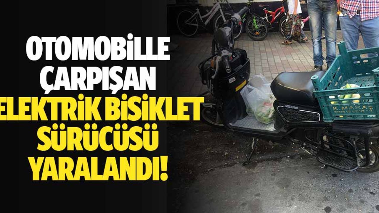 Otomobille Çarpışan Elektrik Bisiklet Sürücüsü Yaralandı