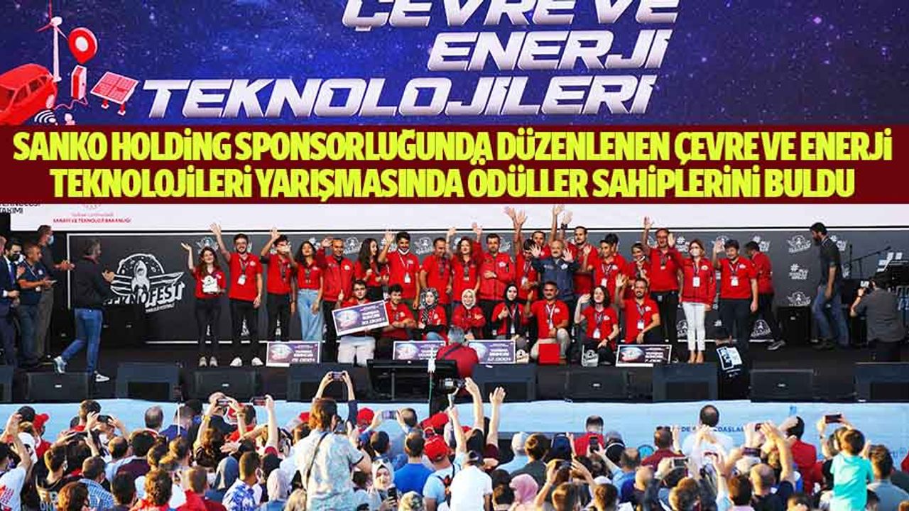 Sanko Holding Sponsorluğunda Düzenlenen Çevre Ve Enerji Teknolojileri Yarışmasında Ödüller Sahiplerini Buldu