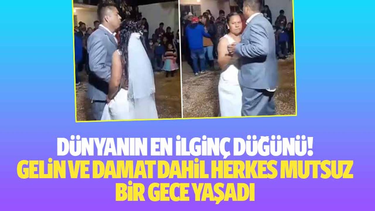 Dünyanın en ilginç düğünü! Gelin ve damat dahil herkes mutsuz bir gece yaşadı