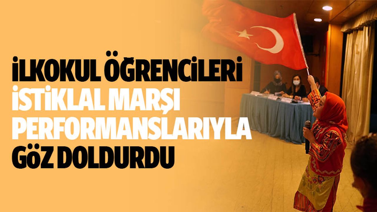 İlkokul Öğrencileri İstiklal Marşı Performanslarıyla Göz Doldurdu