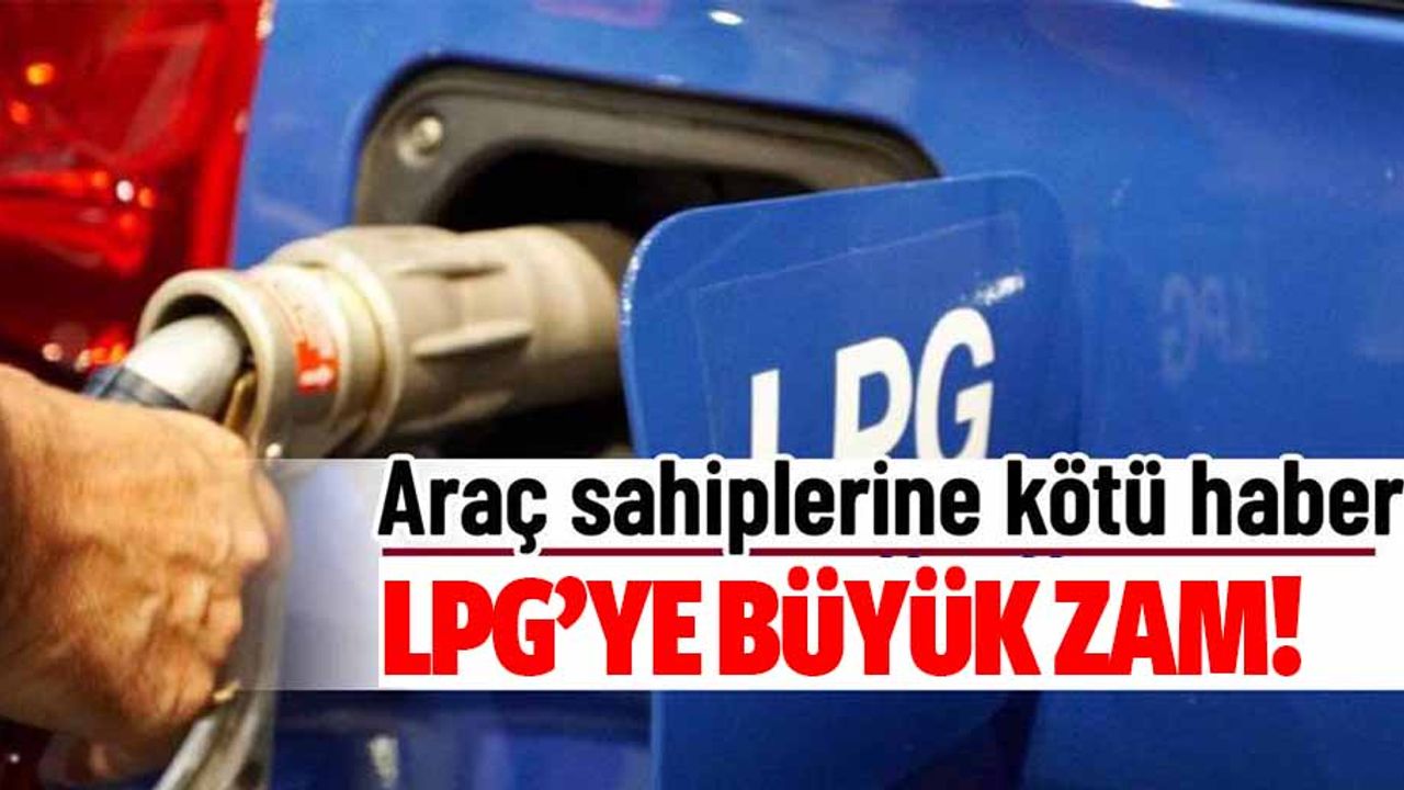 Akaryakıtta zam fırtınası devam ediyor! LPG oto gazın fiyatı 48 kuruş artacak