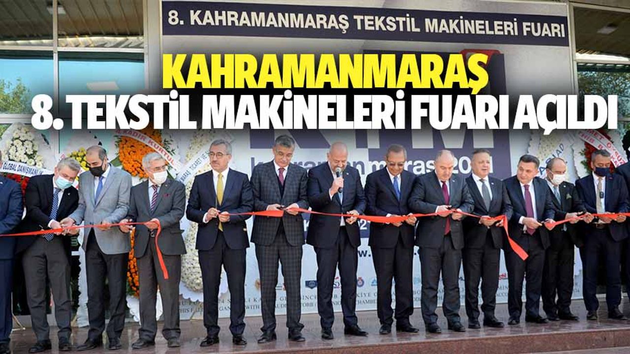Kahramanmaraş 8. Tekstil makineleri fuarı açıldı