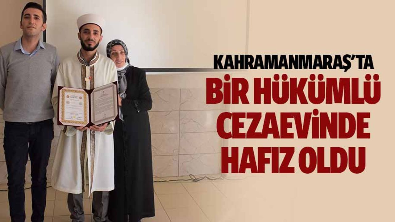 Kahramanmaraş'ta Bir Hükümlü Cezaevinde Hafız Oldu