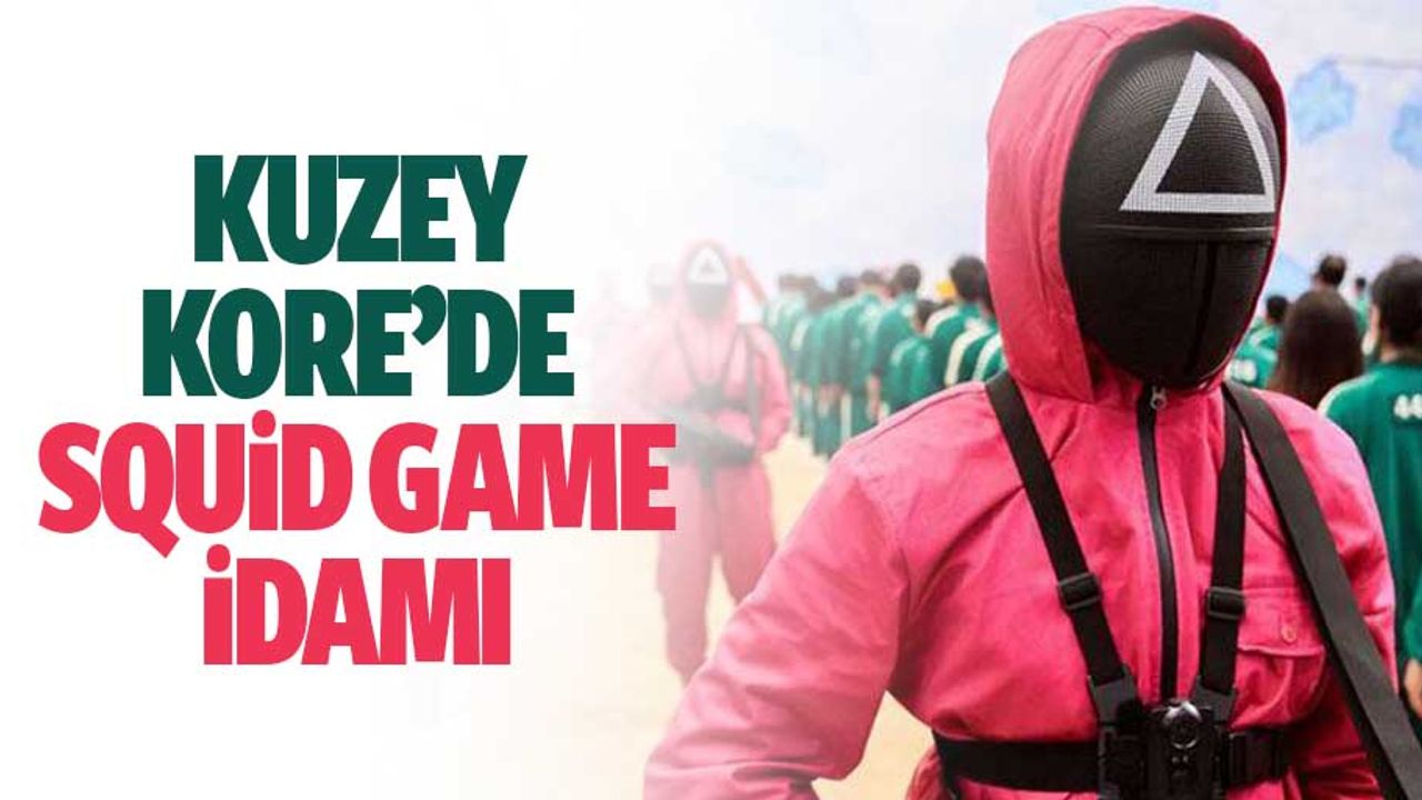 Kuzey Kore’de Squid Game İdamı