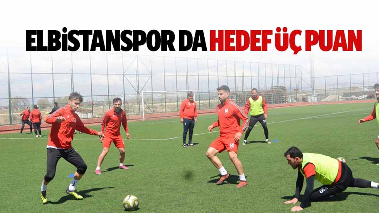 Elbistanspor da hedef 3 puan