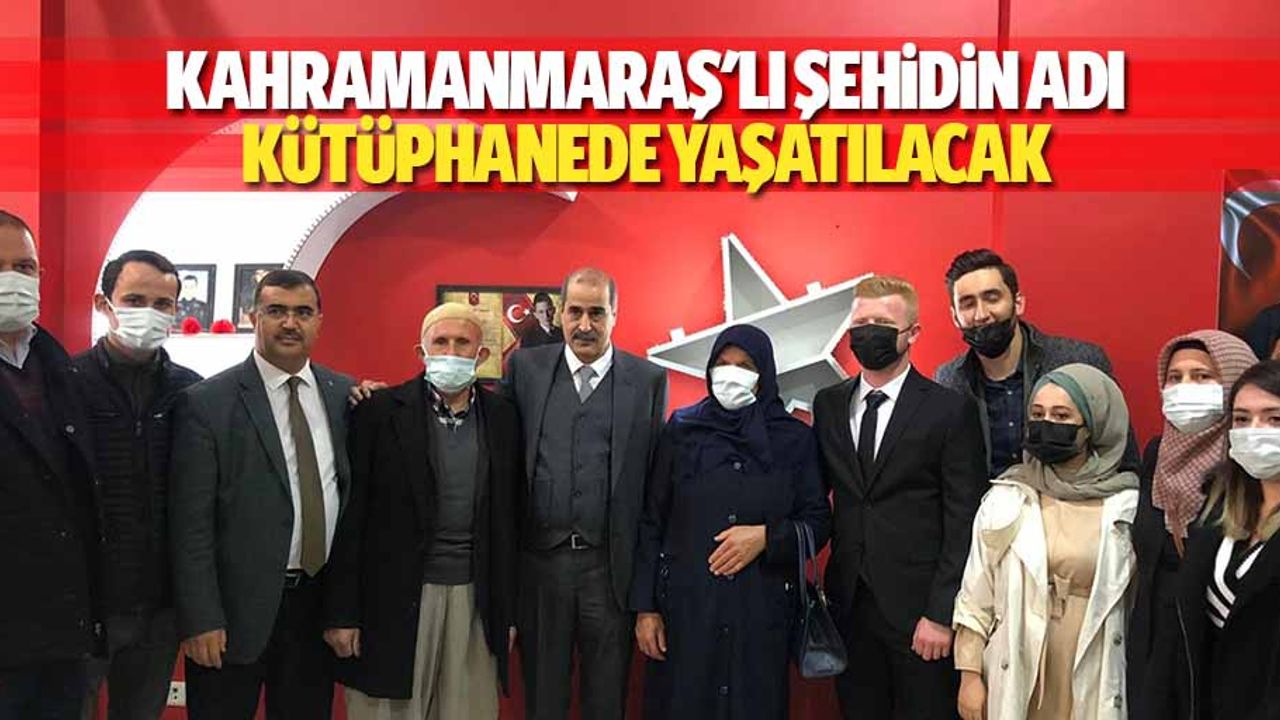 Kahramanmaraş'lı Şehidin Adı Kütüphanede Yaşatılacak