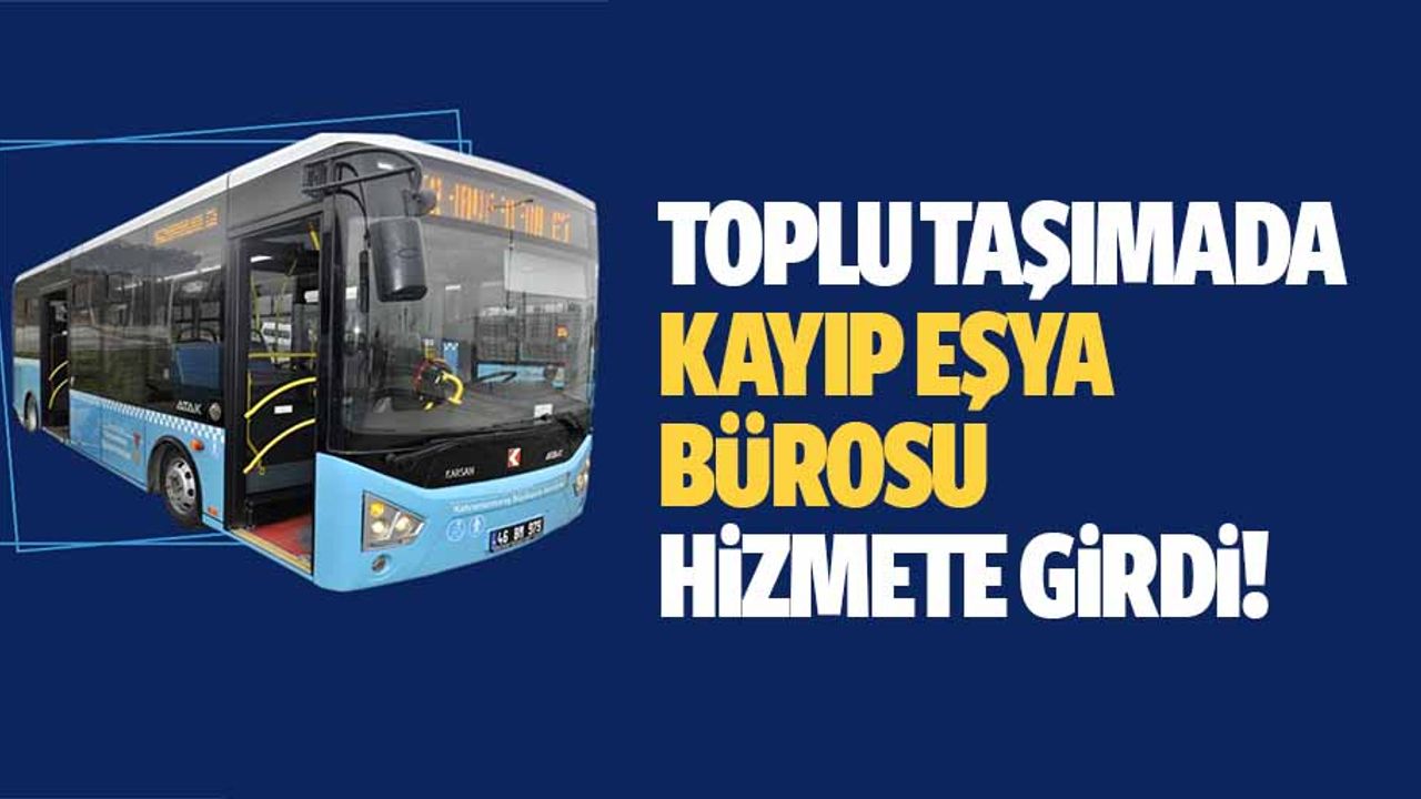 Toplu taşımada kayıp eşya bürosu hizmete girdi!