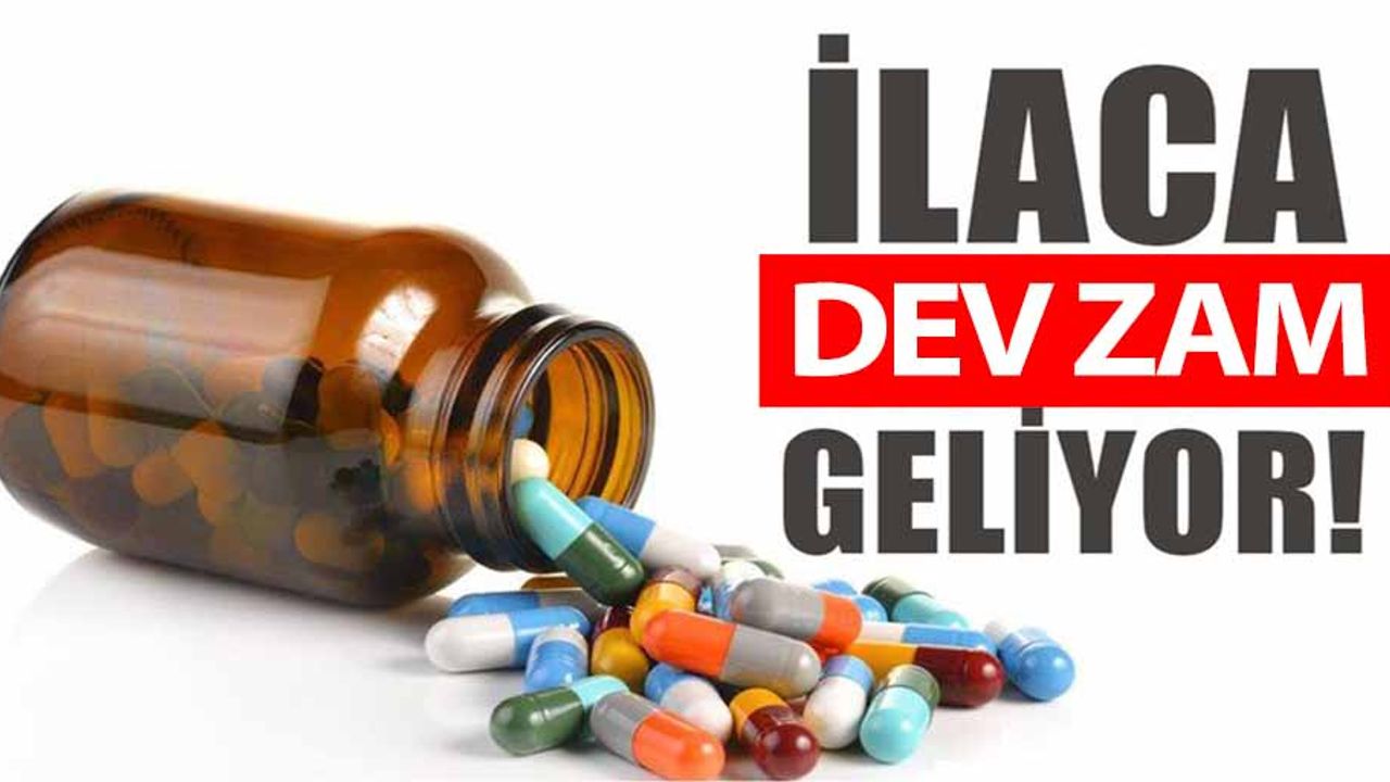İlaç fiyatlarına dev zam geliyor!