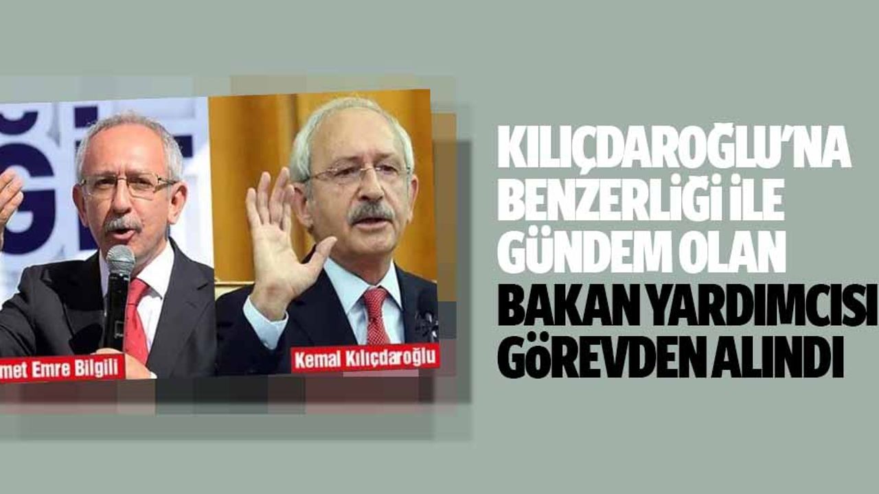 Kılıçdaroğlu'na benzerliği ile gündem olan bakan yardımcısı görevden alındı