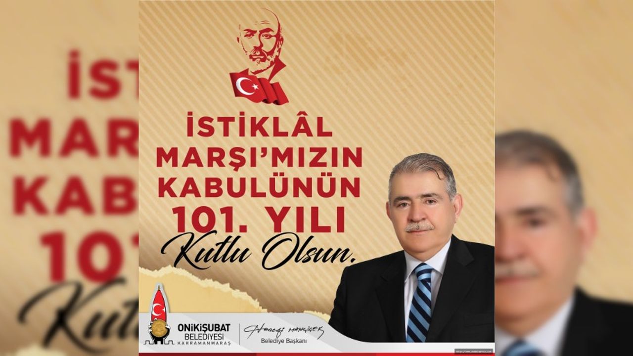 Başkan Mahçiçek’ten İstiklal Marşı’nın Kabulü ve Mehmet Akif Ersoy’u Anma Günü mesajı