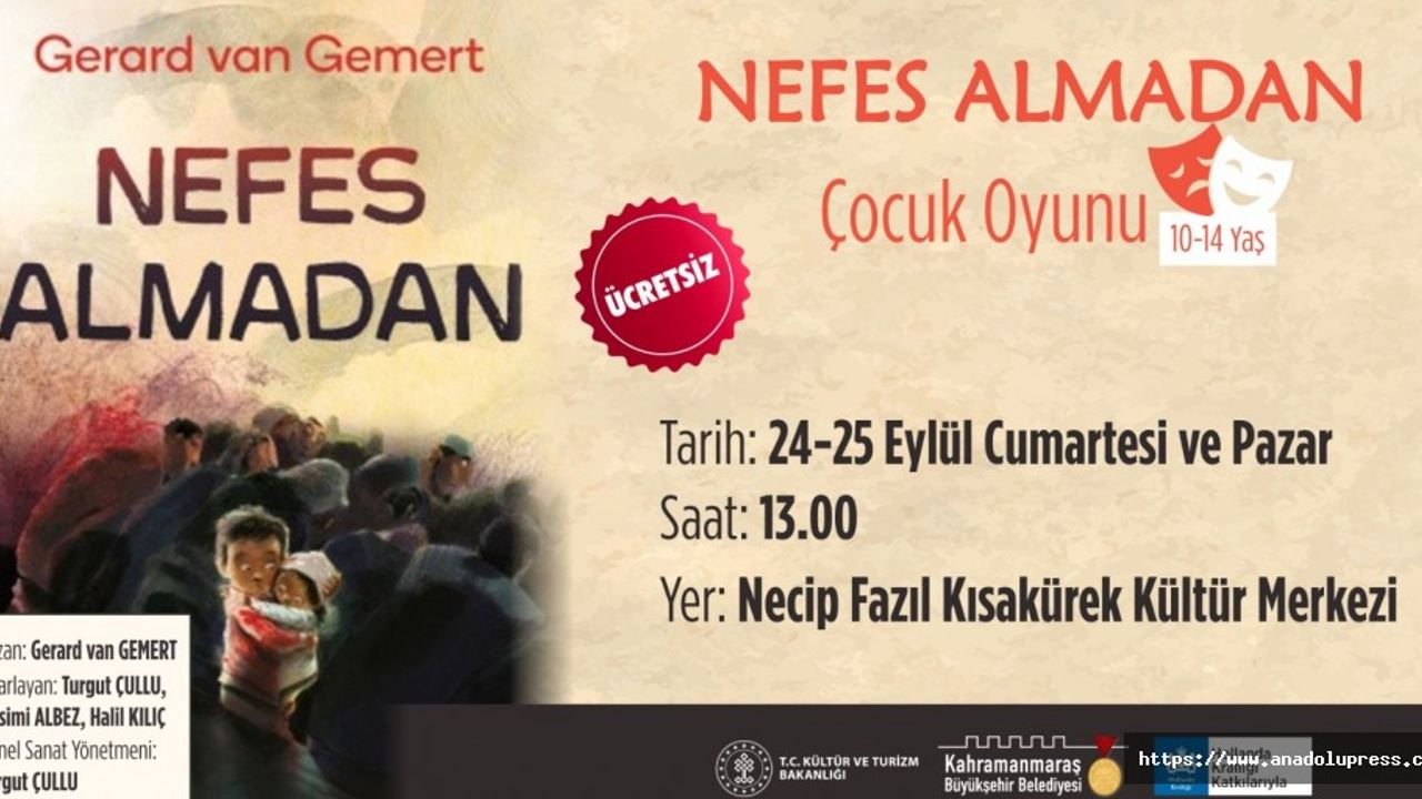 “Nefes Almadan” Perdelerini çocuklar için açacak